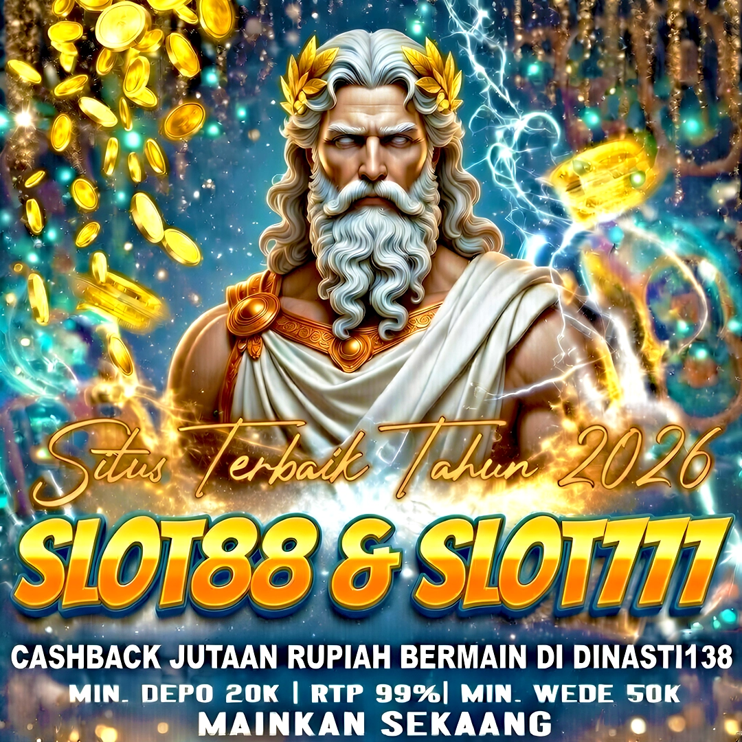 DINASTI138 | Cashback Jutaan Rupiah Bermain Di Slot88 & Slot777 Terbaik Tahun 2026